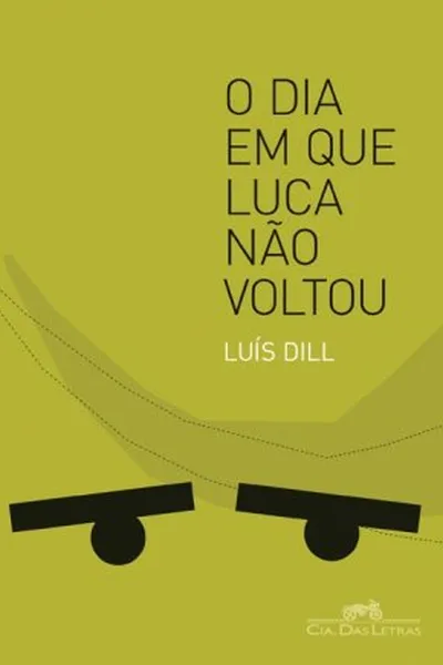 Cover of O Dia Em Que Luca Não Voltou