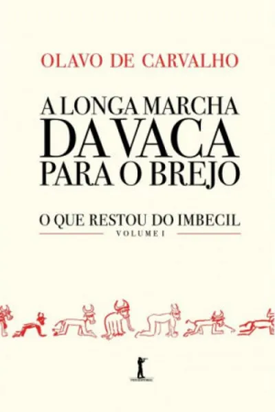 Cover of A Longa Marcha da Vaca Para o Brejo