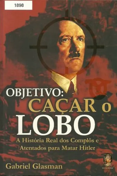 Cover of Objetivo: caçar o lobo