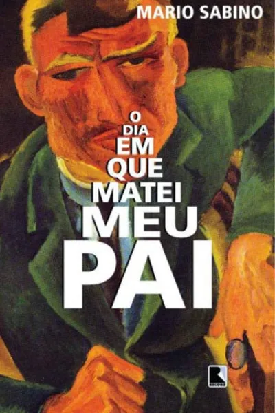 Cover of O dia em que matei meu pai