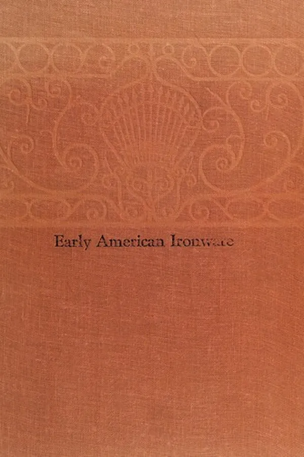 Cover of Early American ironware, cast and wrought