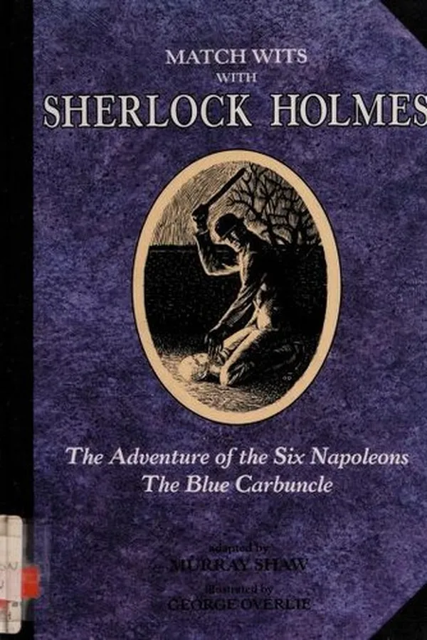 Capa de Match Wits With Sherlock Holmes. The adventure of the six Napoleons ; The blue carbuncle