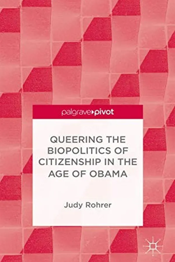 Capa de Queering the Biopolitics of Citizenship in the Age of Obama