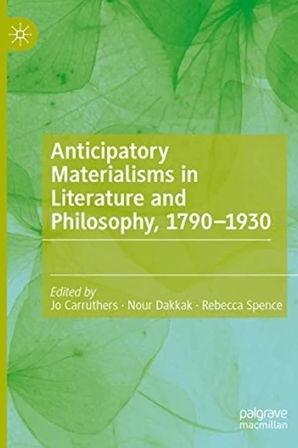 Capa de Anticipatory Materialisms in Literature and Philosophy, 1790–1930