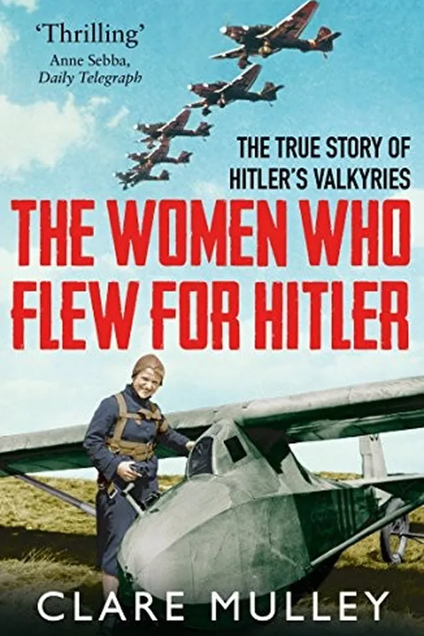 Capa de The Women Who Flew for Hitler [Paperback] [Jan 01, 2018] Clare Mulley