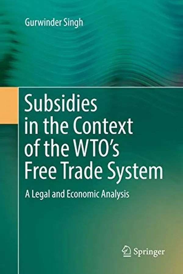 Capa de Subsidies in the Context of the WTO's Free Trade System