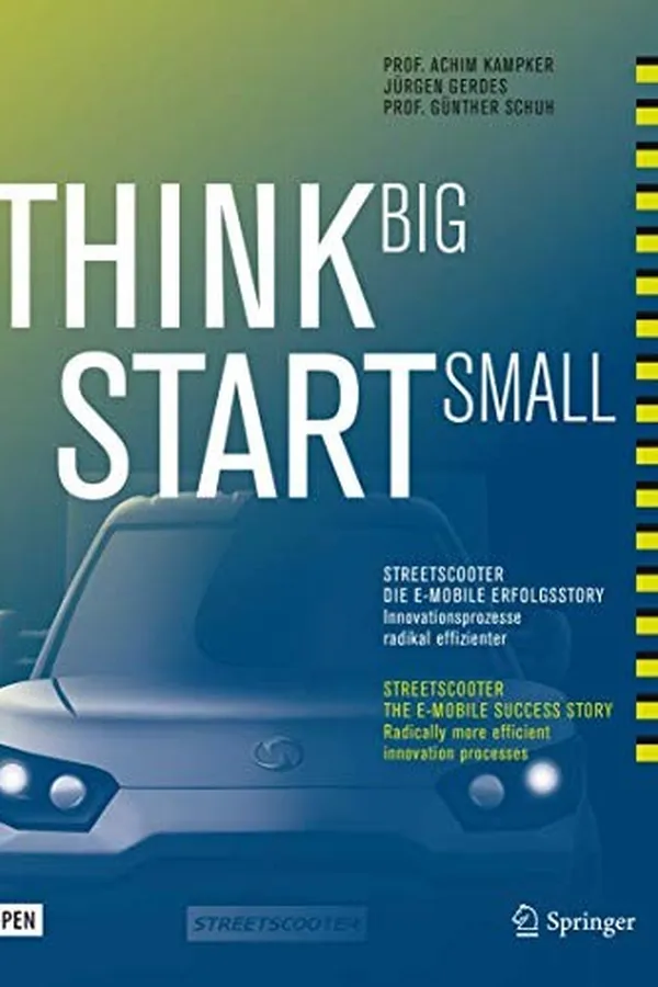 Capa de Think Big, Start Small : Streetscooter die e-mobile Erfolgsstory