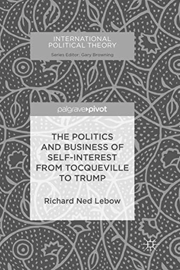 Capa de The Politics and Business of Self-Interest from Tocqueville to Trump