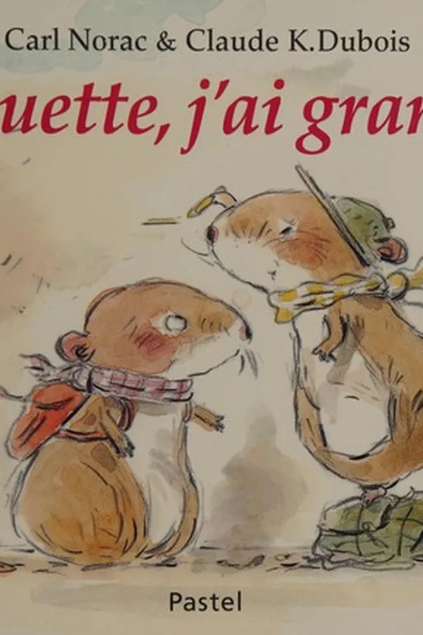 Cover of Chouette, j'ai grandi!