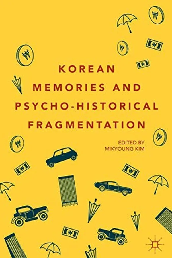 Capa de Korean Memories and Psycho-Historical Fragmentation