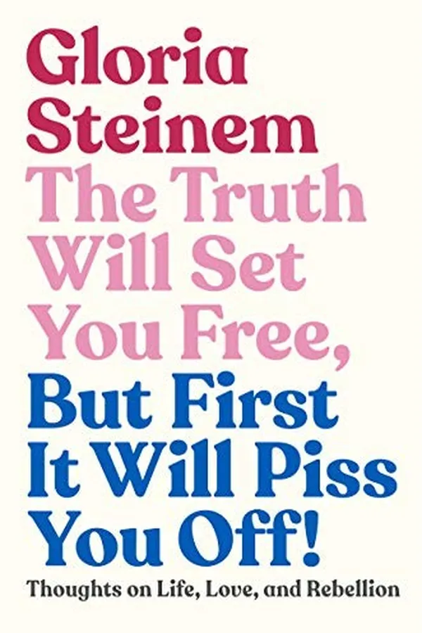 Capa de The Truth Will Set You Free, But First It Will Piss You Off!