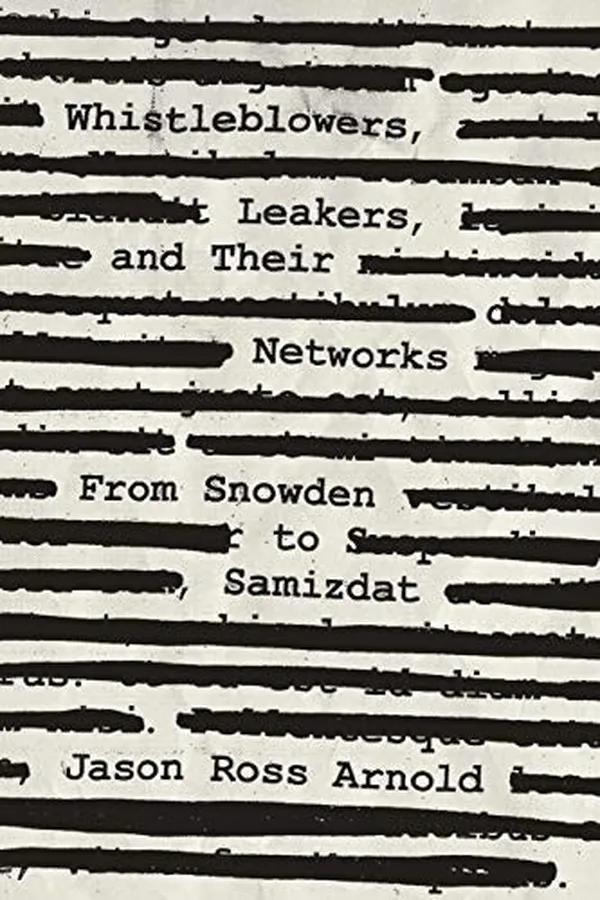 Capa de Whistleblowers, Leakers, and Their Networks