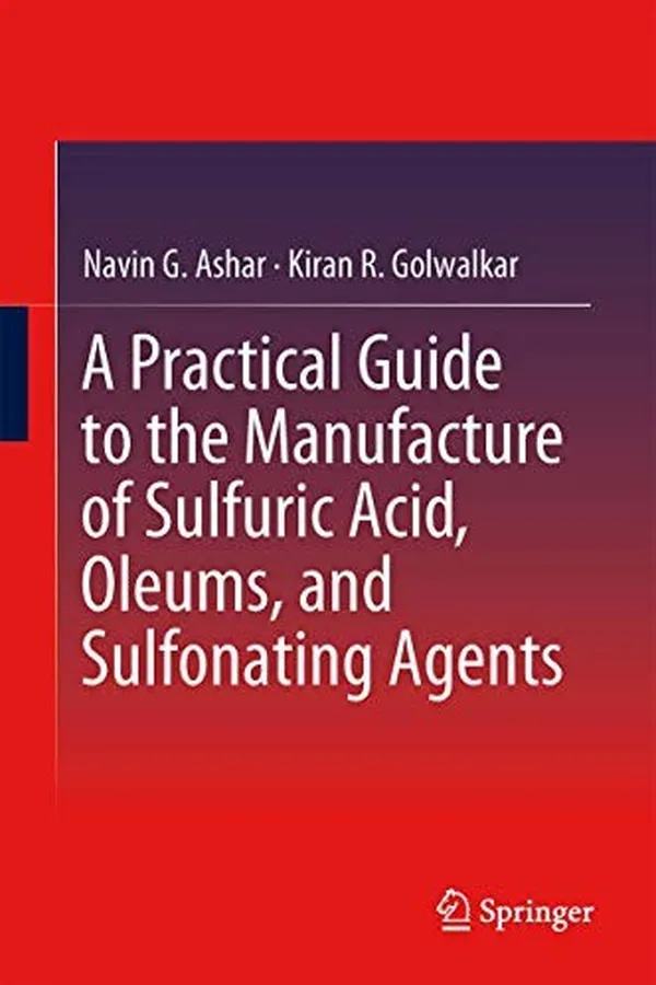 Capa de A Practical Guide to the Manufacture of Sulfuric Acid, Oleums, and Sulfonating Agents
