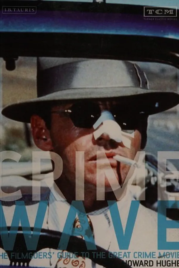 Capa de CRIME WAVE: THE FILMGOERS' GUIDE TO THE GREAT CRIME MOVIES