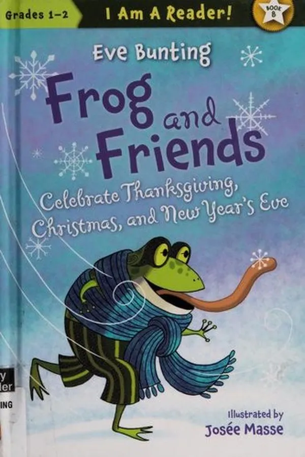 Capa de Frog and friends Celebrate Thanksgiving, Christmas, and New Year's Eve