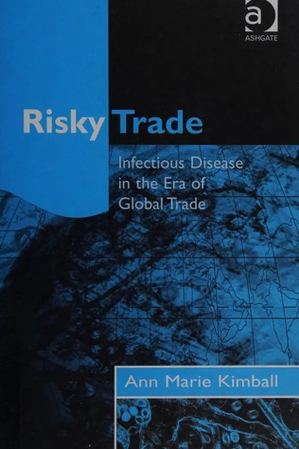 Capa de RISKY TRADE: INFECTIOUS DISEASE IN THE ERA OF GLOBAL TRADE