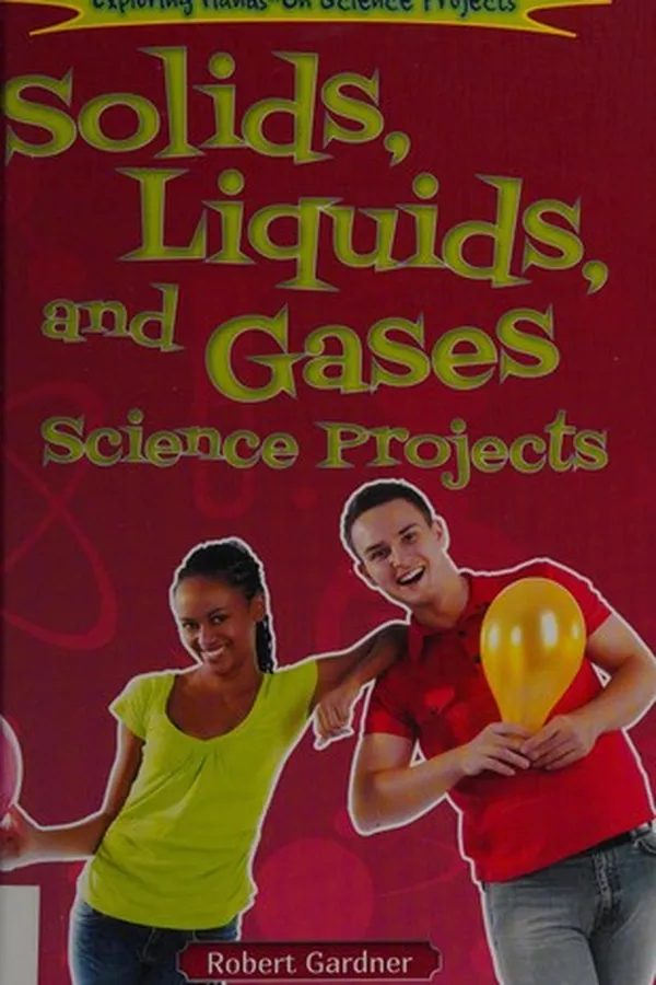 Capa de Solids, liquids, and gases science projects