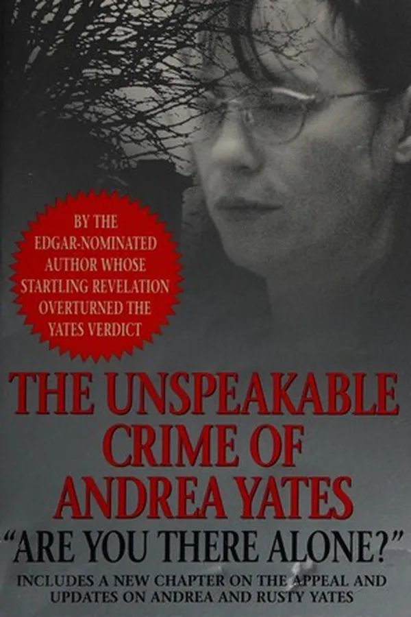 Capa de The unspeakable crime of Andrea Yates