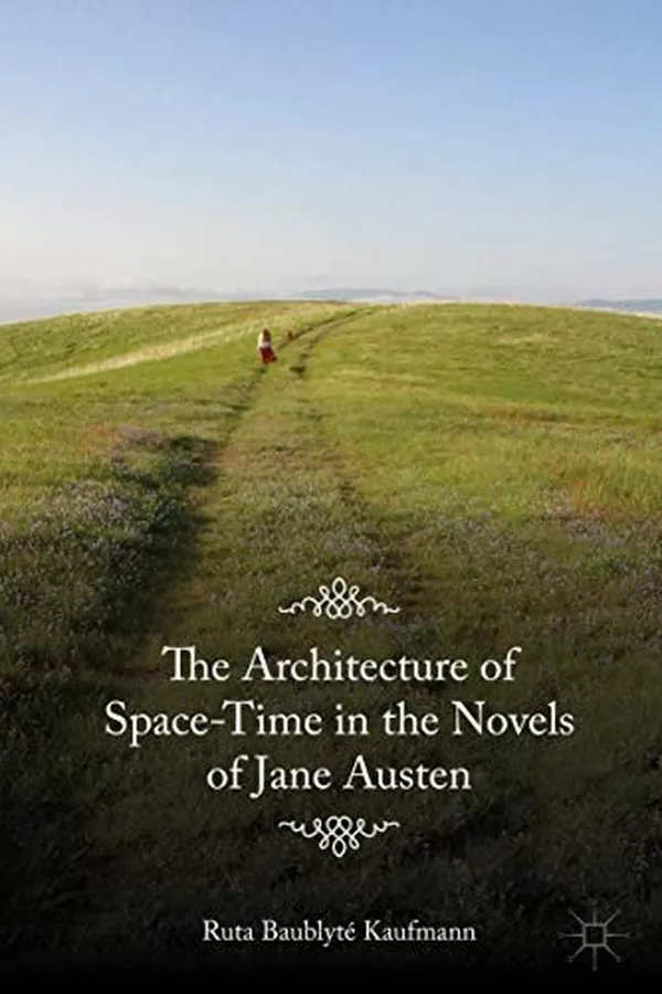 Capa de The Architecture of Space-Time in the Novels of Jane Austen