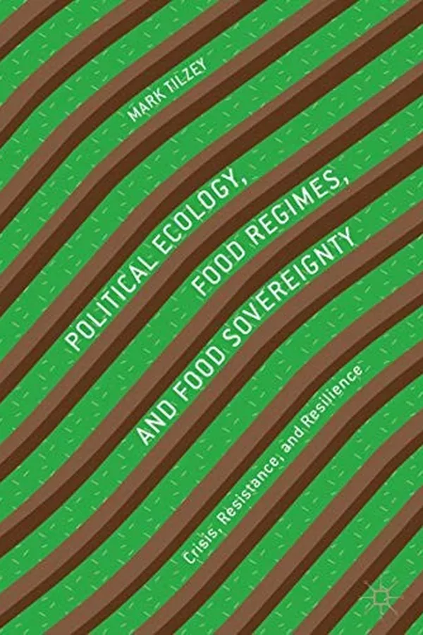 Capa de Political Ecology, Food Regimes, and Food Sovereignty