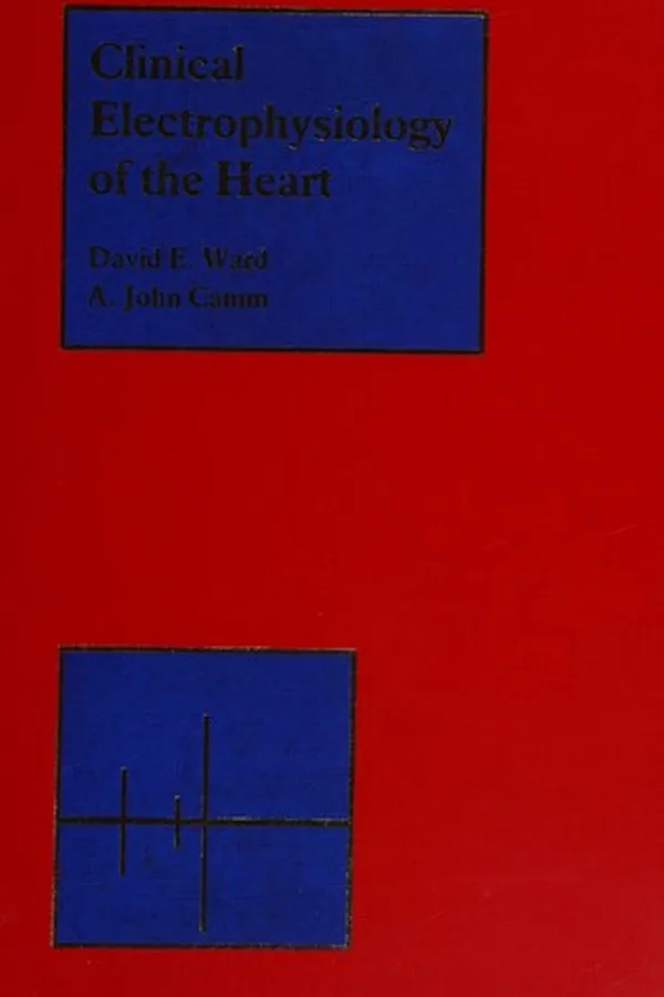 Capa de Clinical Electrophysiology of the Heart (Current Topics in Cardiovascular Medicine, Vol 1)
