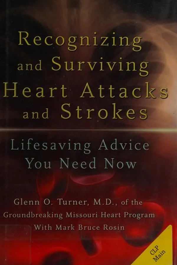Cover of Recognizing and surviving heart attacks and strokes