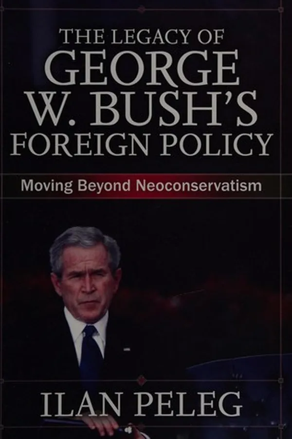 Capa de The legacy of George W. Bush's foreign policy