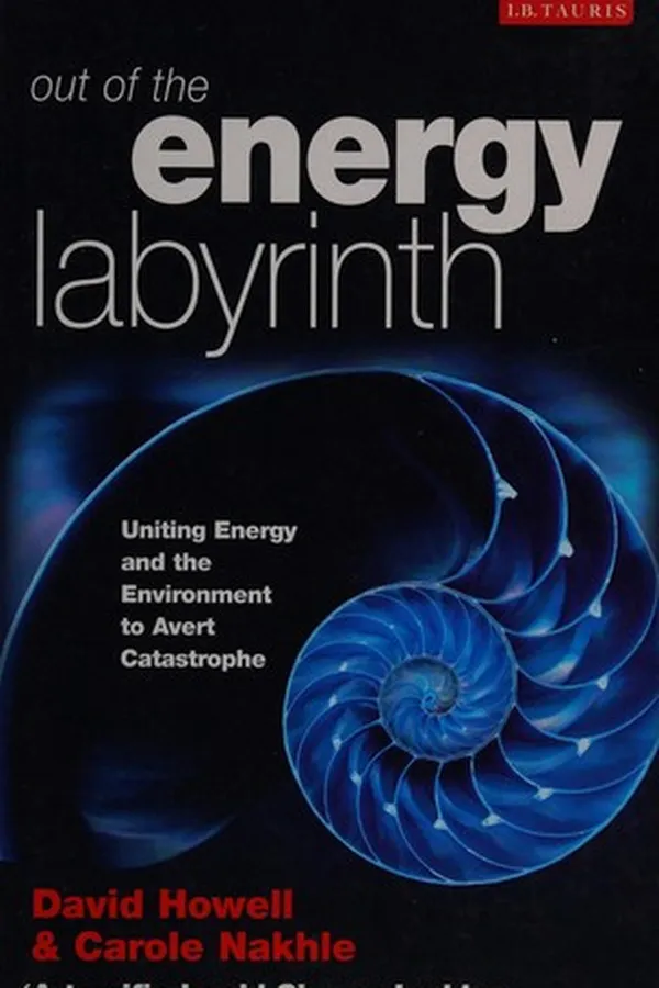 Capa de OUT OF THE ENERGY LABYRINTH: UNITING ENERGY AND THE ENVIRONMENT TO AVERT CATASTROPHE