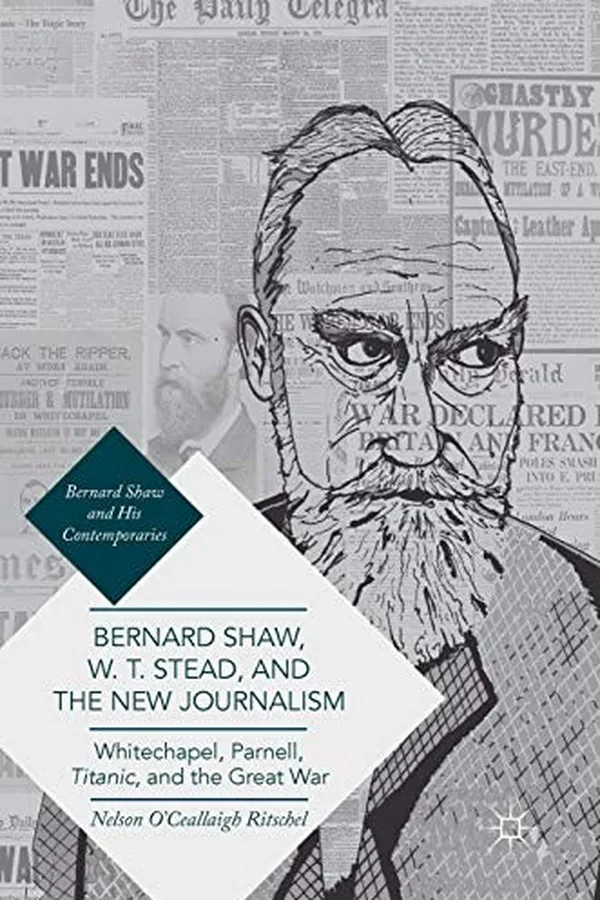 Capa de Bernard Shaw, W. T. Stead, and the New Journalism