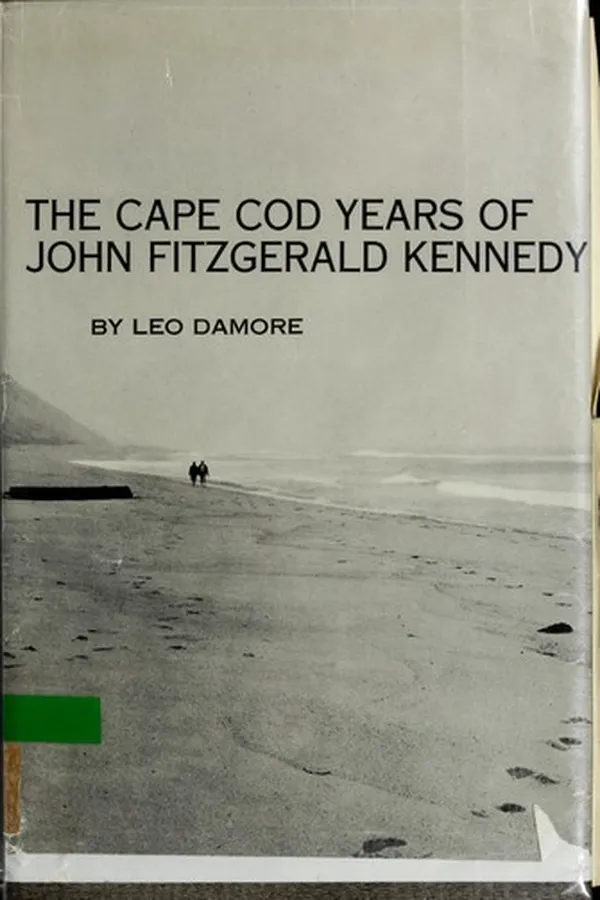 Capa de The Cape Cod years of John Fitzgerald Kennedy