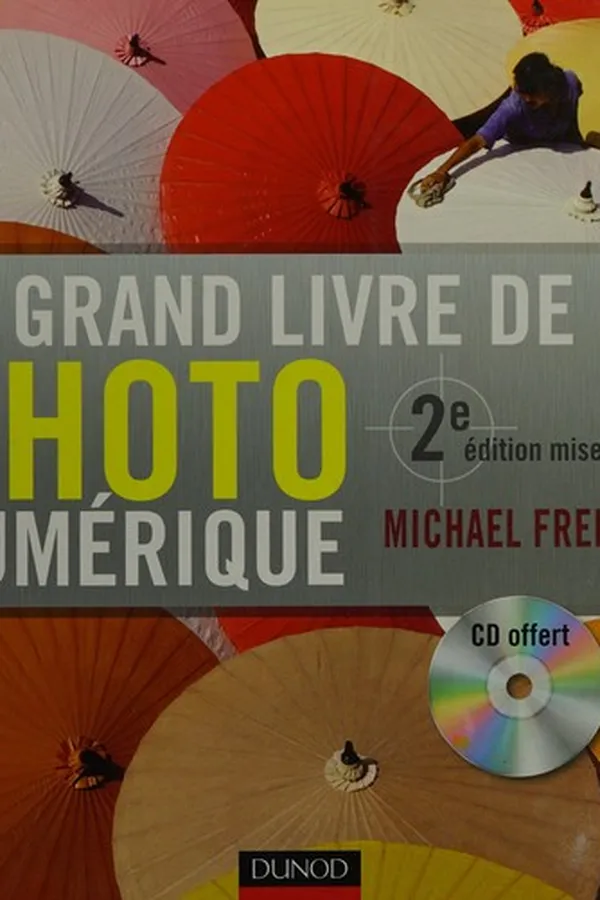 Capa de Le grand livre de la photo numérique