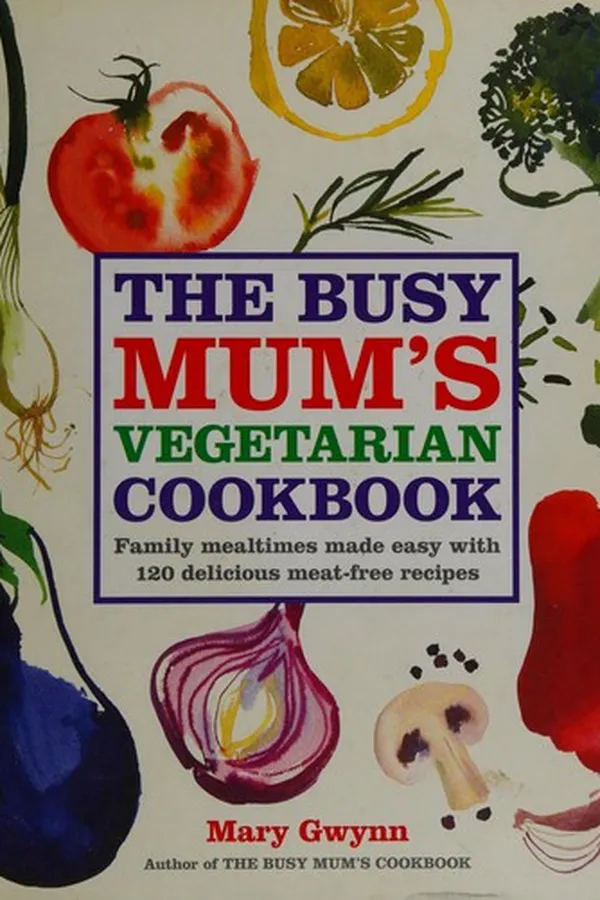 Capa de The busy mum's vegetarian cookbook