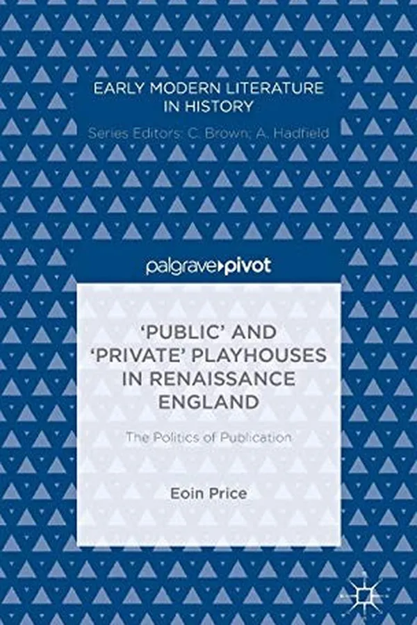 Capa de ‘Public’ and ‘Private’ Playhouses in Renaissance England