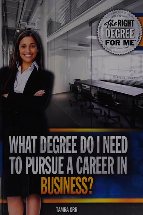 Capa de What degree do I need to pursue a career in business?