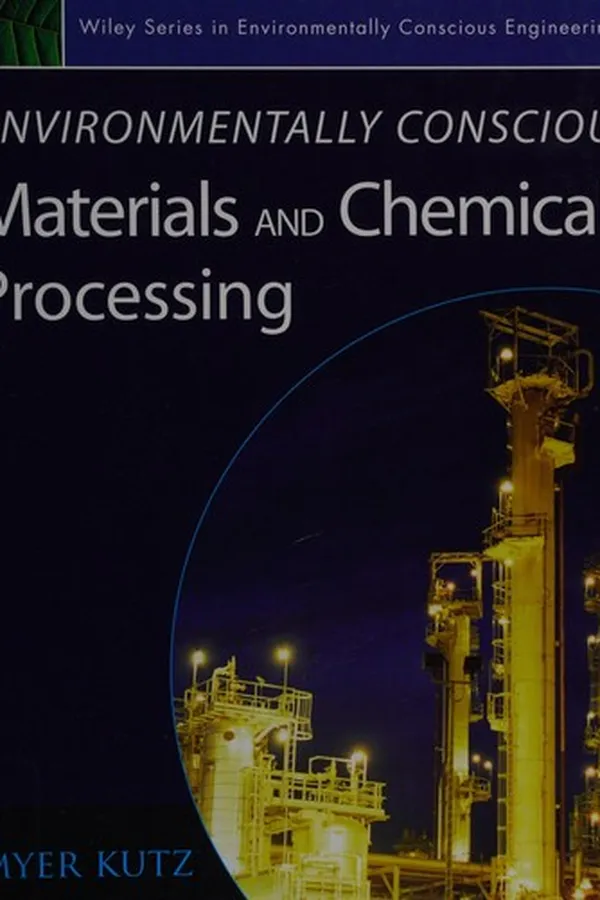 Cover of Environmentally conscious materials and chemicals processing