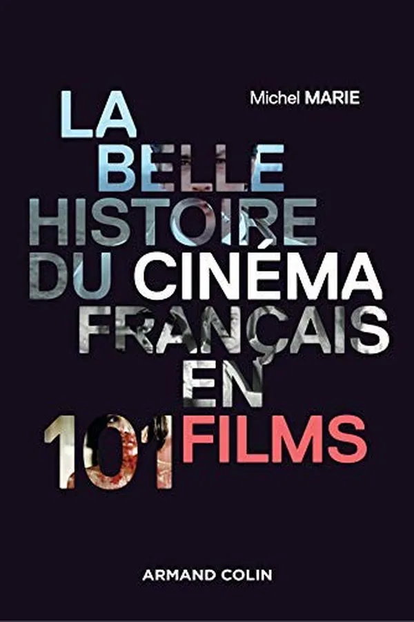 Capa de La belle histoire du cinéma français en 101 films