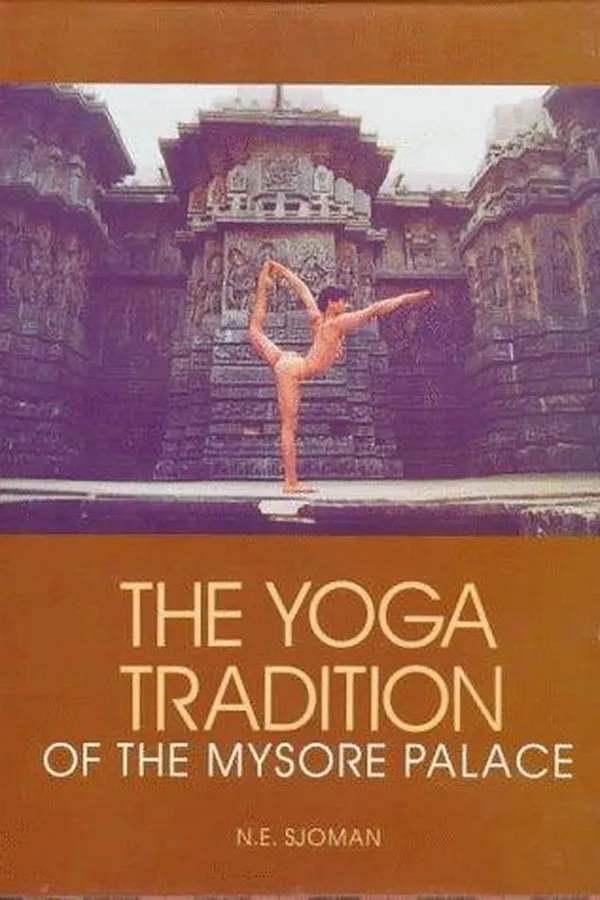 Capa de The Yoga tradition of the Mysore Palace