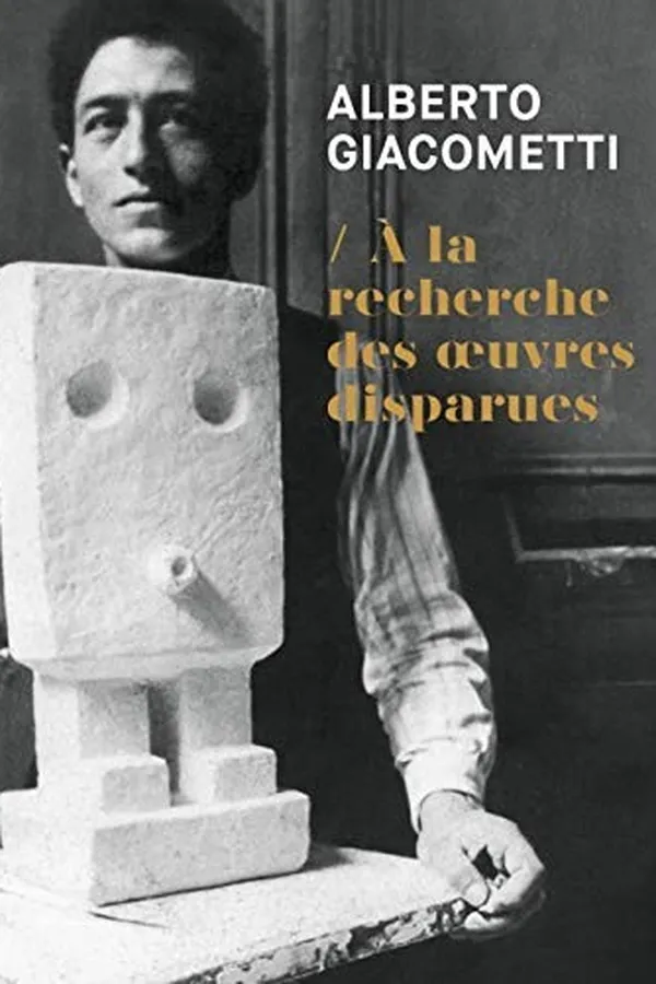 Capa de Alberto Giacometti - A la recherche des oeuvres disparues