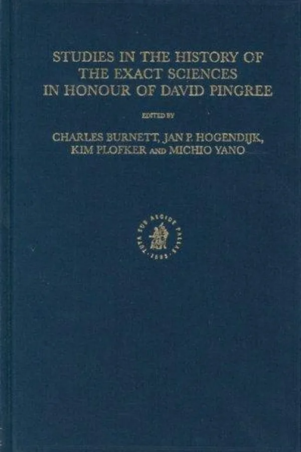 Capa de Studies in the History of the Exact Sciences in Honour of David Pingree (Islamic Philosophy, Theology, and Science)