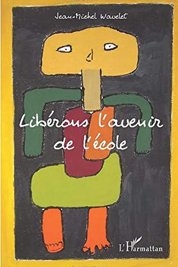 Capa de Libérons l'avenir de l'école