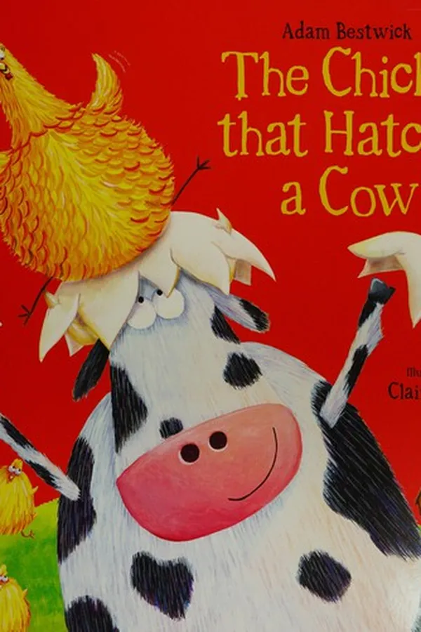 Capa de The chicken that hatched a cow!* (or did she?!)
