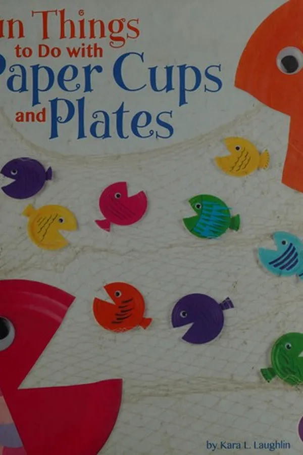 Capa de Fun things to do with paper plates and cups