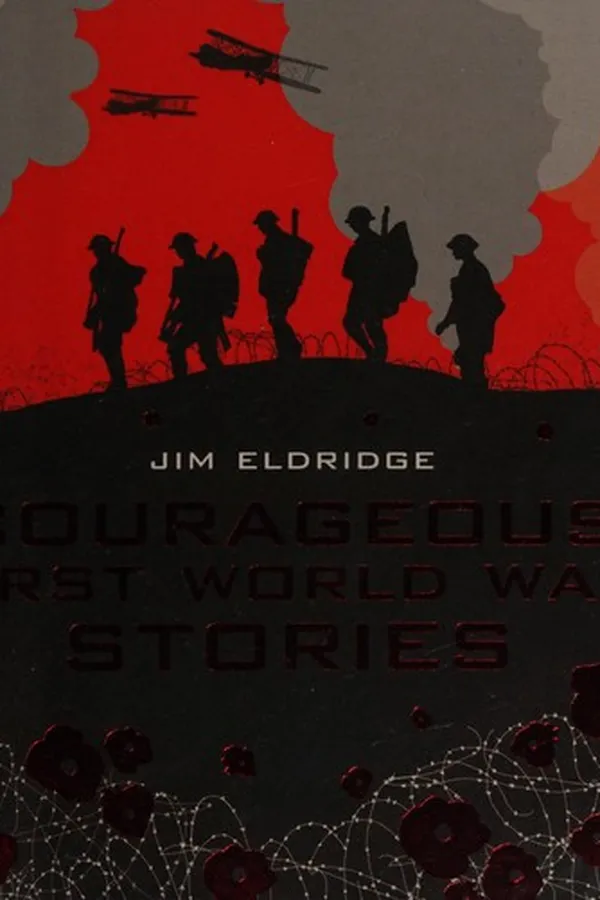 Capa de Courageous First World War stories