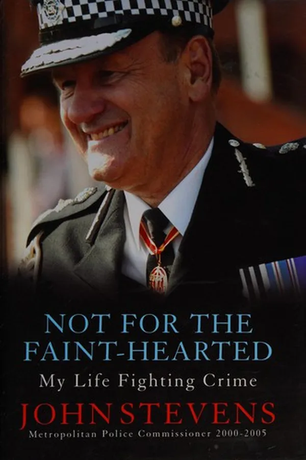 Capa de NOT FOR THE FAINT-HEARTED: MY LIFE FIGHTING CRIME