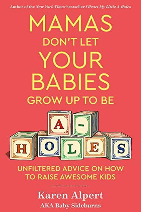 Capa de Mamas Don't Let Your Babies Grow Up to Be A-holes