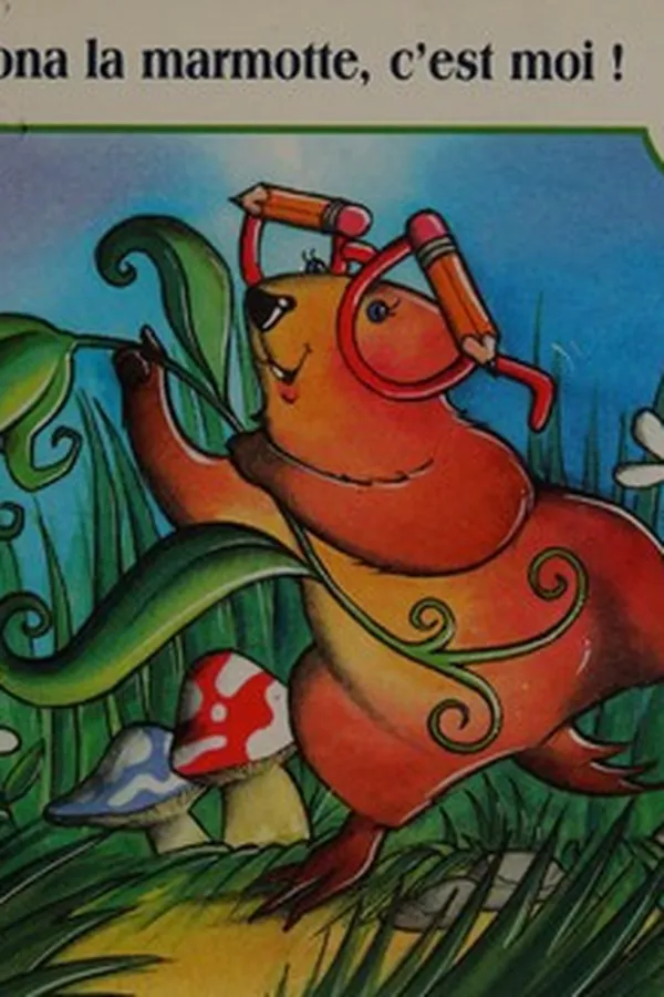 Capa de Mona la marmotte, c'est moi!