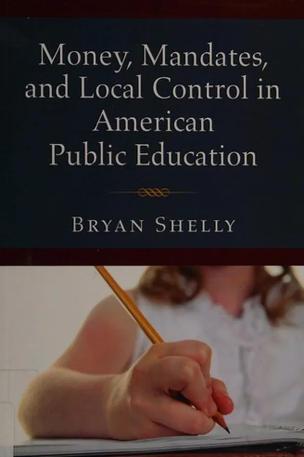 Capa de Money, mandates, and local control in American public education