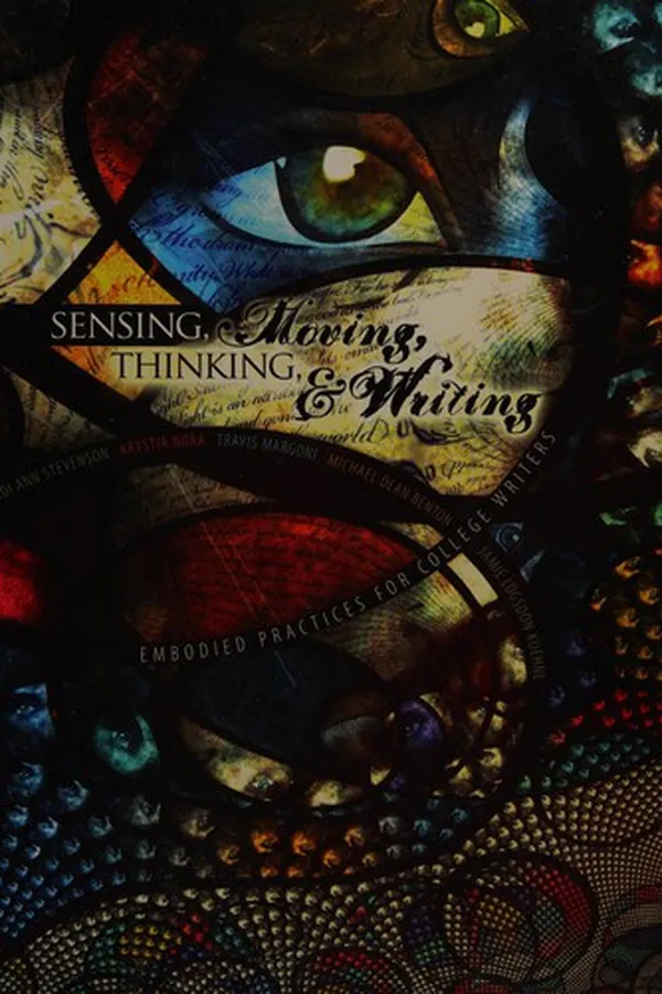 Cover of Sensing, moving, thinking & writing