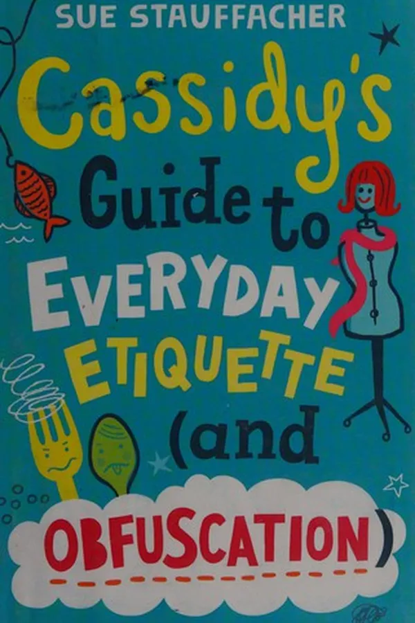 Capa de Cassidy's guide to everyday etiquette (and obfuscation)