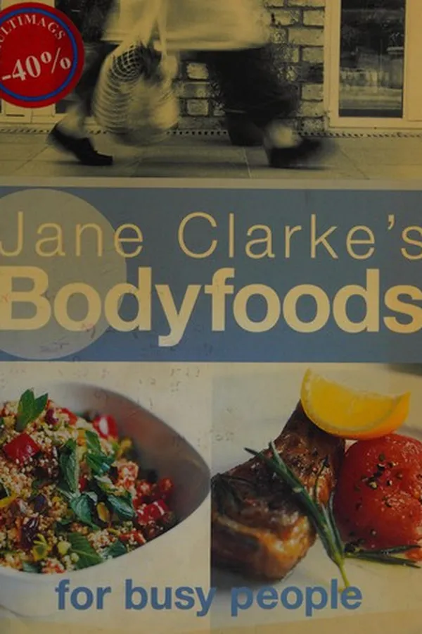 Capa de Jane Clarke's bodyfoods for busy people